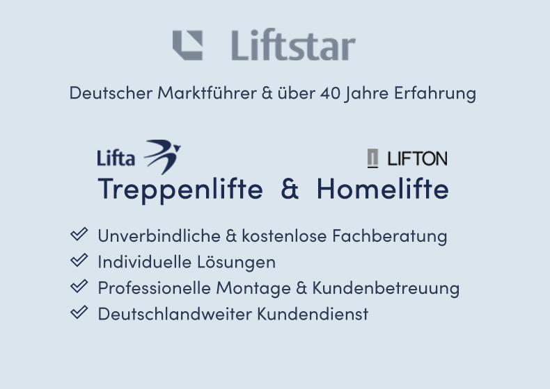 Liftstar: Deutscher Marktführer & über 40 Jahre Erfahrung Unverbindliche & kostenlose Fachberatung, individuelle Lösungen, professionelle Montage & Kundenbetreuuung, deutschlandweiter Kundendienst